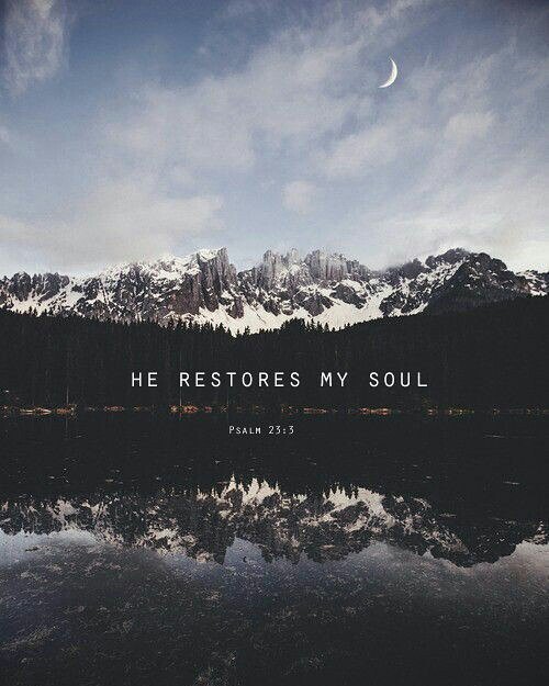 Psalm 23:3-4 –  he refreshes my soul. He guides me along the right paths for his…