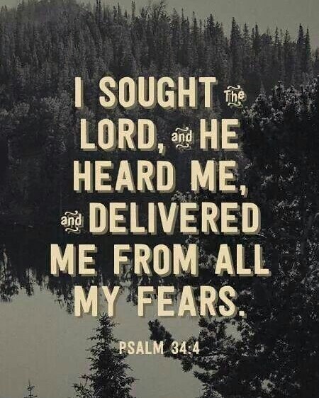 Psalm 34:4-5 – I sought the Lord, and he answered me; he delivered me from all m…
