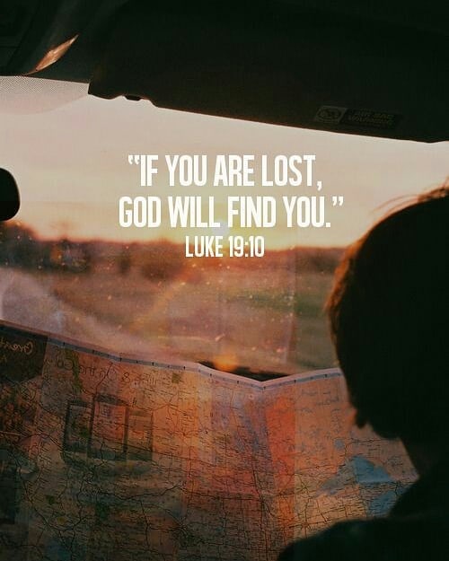 Luke 19:10 – “For the Son of Man came to seek and to save the lost.”
….