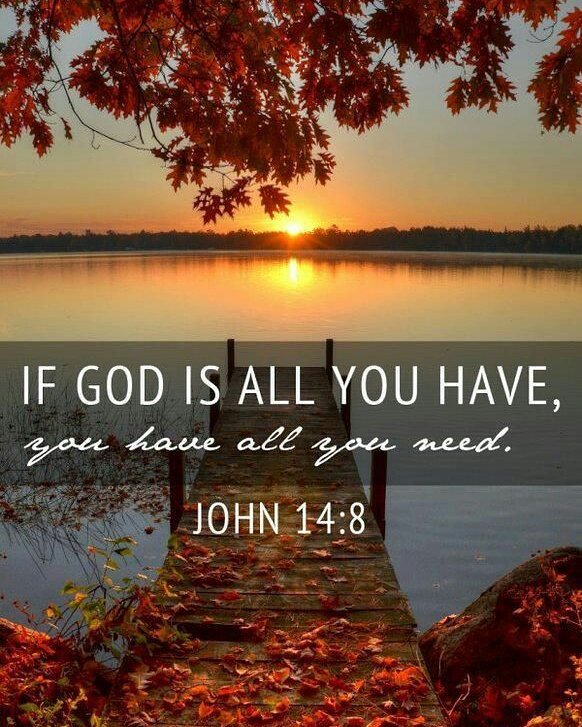 John 14:8 “Lord, show us the Father and that will be enough for us.”
What more d…