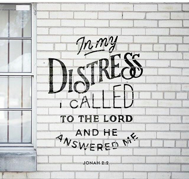Jonah 2:2 – “in my distress I called to the LORD, and he answered me. From deep …
